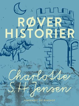 Røverhistorier af Charlotte S. H. Jensen