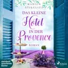 Das kleine Hotel in der Provence af Marion Stieglitz