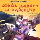 Magiczny sokół 2 - Sokół zakuty w łańcuchy af Peter Gotthardt
