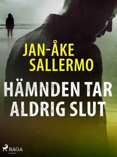 Hämnden tar aldrig slut af Jan-Åke Sallermo