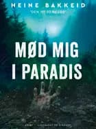 Mød mig i paradis af Heine Bakkeid