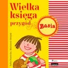 Wielka księga przygód - Basia af Zofia Stanecka