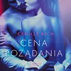 Cena pożądania - opowiadanie erotyczne af Camille Bech