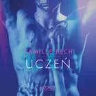 Uczeń - opowiadanie erotyczne af Camille Bech