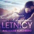 Letnicy 5: Historia Christiana - opowiadanie erotyczne af Ane-Marie Kjeldberg