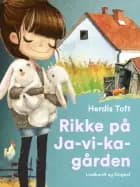 Rikke på Ja-vi-ka-gården