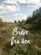 Breve fra åen af Hakon Stephensen