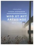 Mod et nyt årtusinde. Kronikker af Hakon Stephensen