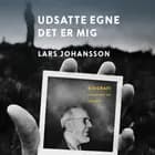 Udsatte egne - det er mig af Lars Johansson