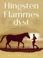 Hingsten Flammes dyst af Walter Farley