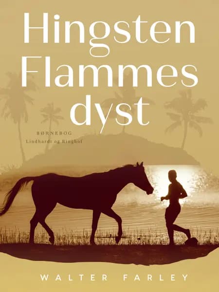 Hingsten Flammes dyst af Walter Farley