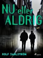 Nu eller aldrig