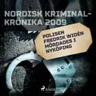 Polisen Fredrik Widén mördades i Nyköping