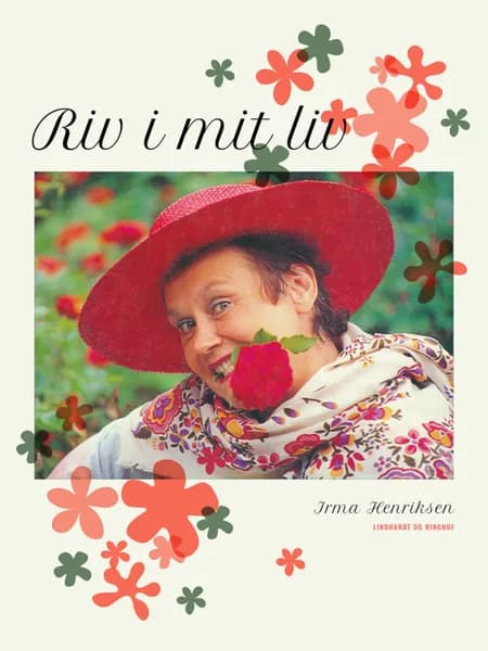 Riv i mit liv af Irma Henriksen