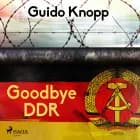Goodbye DDR af Guido Knopp