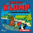 Rasmus Klump i undervandsbåd (hørespil) af Carla Hansen og Vilhelm Hansen