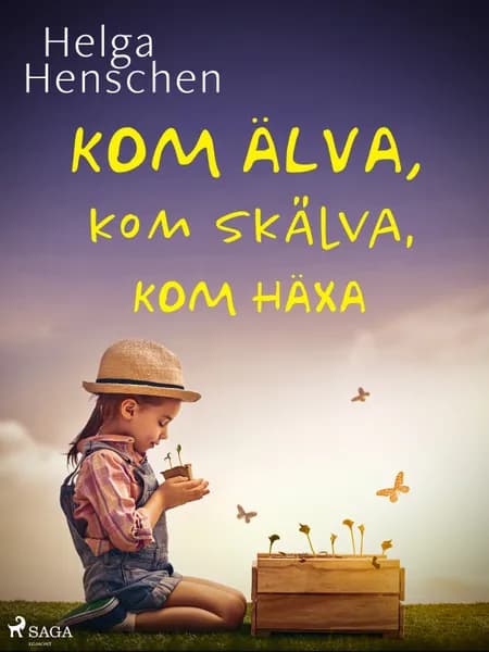 Kom älva, kom skälva, kom häxa af Helga Henschen