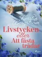 Livstycken eller Att fästa trådar