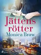 Jättens rötter af Monica Braw