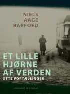 Et lille hjørne af verden – Otte Fortællinger