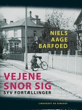 Vejene snor sig - Syv Fortællinger af Niels Aage Barfoed