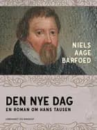 Den nye dag – En roman om Hans Tausen