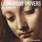 Leonardos univers af Carl Henrik Koch