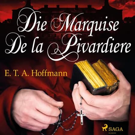 Die Marquise de la Pivardiere af E. T. A. Hoffmann