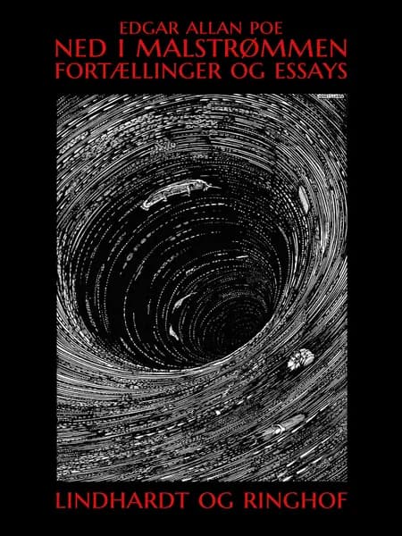 Ned i malstrømmen. Fortællinger og essays af Edgar Allan Poe
