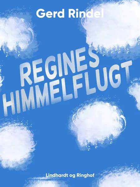 Regines himmelflugt af Gerd Rindel