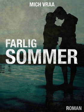 Farlig sommer af Mich Vraa