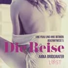 Die Reise - eine Frau und ihre intimen Bekenntnisse 5 af Anna Bridgwater