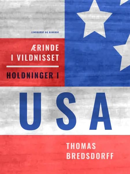 Ærinde i vildnisset. Holdninger i USA af Thomas Bredsdorff