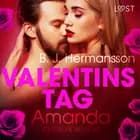 Valentinstag: Amanda: Erotische Novelle af B. J. Hermansson