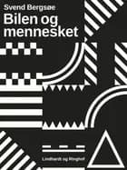Bilen og mennesket af Svend Bergsøe