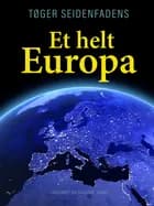 Et helt Europa af Tøger Seidenfaden