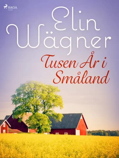 Tusen År i Småland af Elin Wägner