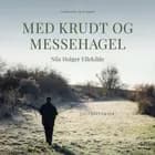 Med krudt og messehagel af Nils Holger Ellekilde