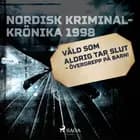 Våld som aldrig tar slut - övergrepp på barn! af - Diverse