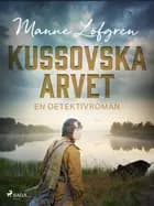 Kussovska arvet af Manne Löfgren