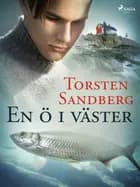 En ö i väster af Torsten Sandberg