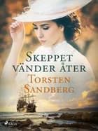 Skeppet vänder åter af Torsten Sandberg