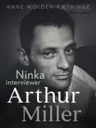 Ninka interviewer Arthur Miller