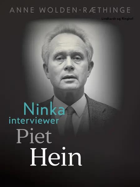 Ninka interviewer Piet Hein af Anne Wolden-Ræthinge
