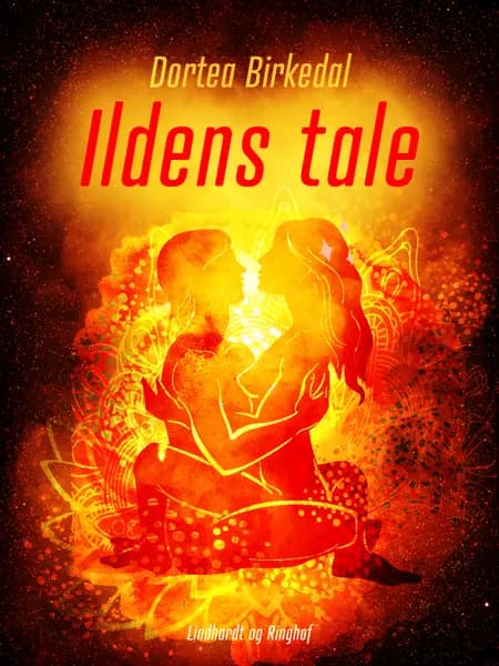 Ildens tale af Dortea Birkedal