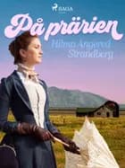 På prärien af Hilma Angered Strandberg