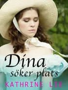 Dina söker plats af Kathrine Lie