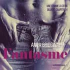 Fantasme, Une femme à cœur ouvert chapitre 4 - Une nouvelle érotique af Anna Bridgwater