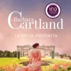 La Bella Indomita (La Colección Eterna de Barbara Cartland 60) af Barbara Cartland