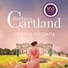 La Bella Indomita (La Colección Eterna de Barbara Cartland 60)